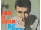 Joao Gilberto - Chega de Saudade - SEALED NEW  - 180g vinyl  HIs debut album