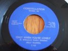 HOLLY MAXWELL-ONLY WHEN YOU'RE LONELY-ORIGINAL USA CONSTELLATION RECORDS-45
