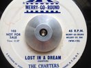 DOO WOP 45 The Charters - Lost in a Dream / This Makes Me Mad (Merry Go round)