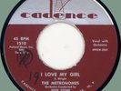 METRONOMES I Love My Girl / I'm Gonna Get Me a Girl 45rpm Cadence 1957 doo-wop