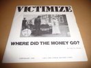 VICTIMIZE WHERE DID THE MONEY GO  1979 ORIG I.M.E PUNK  SIGNED
