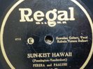 HAWAIIAN 78 RPM-sun kist hawaii / dreamy swanee lullaby-ferera & paaluhi-regal