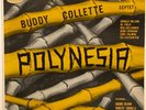 Polynesia BUDDY COLLETTE Exotica Jazz Bachelor Pad Lounge LP Music+Sound 1001 EX