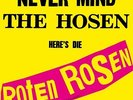 Never Mind The Hosen-Here s Die Roten Rosen Vinyl / Schallplatte Roten Rosen.D..