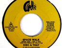DISC & THAT 45 Space Walk / Radio WILLKERR Rec '80 HEAR  Space Disco Funk
