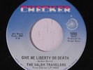 SALEM TRAVELERS: Give Me Liberty Or Give Me Death 45 Black Gospel