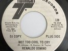 RENALDO DOMINO Not Too Cool To Cry / Nevermore TWINIGHT 45 RARE SOUL FUNK PROMO