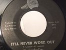 Indiana Garage 45 The GalaBooChes It'll Never Work Out/She Doesn't Care Staff