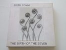 Sixth Comm ?– The Birth Of The Seven  -  7