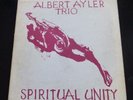 ALBERT AYLER TRIO - SPIRITUAL UNITY LP - ORIGINAL US ESP DISK (ESPM 002)