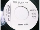 JOHNNY REBEL Kajun Klu Klux Klan / Handout POLITICALLY INCORRECT white label 45