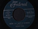 FREDDY KING: Now I've Got A Woman / Onion Rings 45 Hear  (plays well) Soul