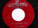 ROBINS 45 The  45 The Hatchet man / I must be dreamin' SPARK  Doowop Ws161