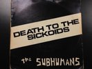 The Subhumans - Death To the Sickoids (Original 7