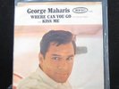 George Maharis - Where Can You Go / Kiss Me 7