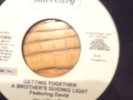 A Brothers Guiding Light Featuring David - Getting Together