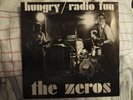 THE ZEROS HUNGRY / RADIO FUN 7