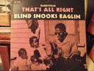 Blind Snooks Eaglin, THAT'S ALL RIGHT, Prestige Bluesville 1046, orig dg