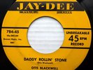 OTIS BLACKWELL down'n'dirty R&B vg++ JAY-DEE 45 DADDY ROLLIN STONE / TEARS H133