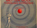 BETTER GOLF Through HYPNOSIS Cool Golfer Sports Cover Weird Strange Self Help LP