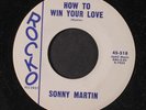 SONNY MARTIN: How To Win Your Love / When True Love Is Gone 45 Vocal Groups