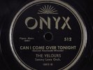 Doo Wop 78 VELOURS Can I Come Over Tonight ONYX 512 HEAR