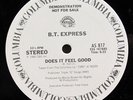 B.T. BT EXPRESS-DOES IT FEEL GOOD - WLP ON COLUMBIA DISCO BOOGIE BREAKS 12