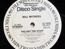 BILL WITHERS-YOU GOT THE STUFF - WLP ON COLUMBIA BOOGIE FUNK 12