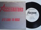 ACCELERATORS It's Cool To Rock WIDE OPEN 1979 Original Punk Power Pop 7
