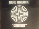 HEAD MACHINE: ORGASM on Vinyl. 1st PRESS (UK) MAJOR MINOR  ******