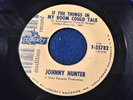 North Soul Popcorn JOHNNY HUNTER If The Things In My Room Could Talk LIBERTY 45