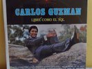 CARLOS GUZMAN  (LOS FABULOSOS 4) -LIBRE COMO EL SOL- STILL SEALED MEXICAN LP