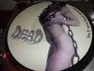 Dead ?– You'll Never Know Pleasure...Picture Disc..org ,2003..very rare
