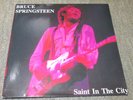 BRUCE SPRINGSTEEN SAINT IN THE CITY/ORIGINAL WHITE COLOR VINYL 2LP