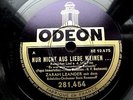 0045/ ZARAH LEANDER-Nur nicht aus Liebe weinen-Romanze Op.5 in schwed-Schellack