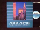 SECRET SERVICE „WHEN THE NIGHT CLOSES IN“ NEAR MINT