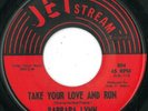 BARBARA LYNN - TAKE YOUR LOVE AND RUN - JETSTREAM - 60's