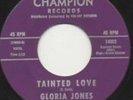 Gloria Jones ?My Bad Boy's Comin' Home / Tainted Love 7