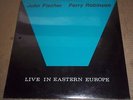 JOHN FISCHER/PERRY ROBINSON Live in Eastern Europe - ReEntry RE 006 SEALED