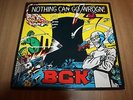 BGK - NOTHING CAN GO WRONG - 1986- UK ISSUE + PRINTED INNER - VERY GOOD