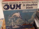 45T Oum le dauphin blanc par Michel Legrand TRES RARE génériques TV