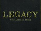 THE CADILLAC THREE LEGACY * NEW VINYL