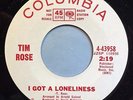 1966 Tim Rose “I Got a Loneliness” “Gonna Be Strong” WLP 45