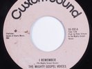 Black Gospel 45 MIGHTY GOSPEL VOICES I Remember CUSTOM SOUND HEAR