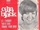 CILLA BLACK-IF I THOUGHT YOU'D EVER...-ORIGINAL UNIQUE YUGOSLAV 7