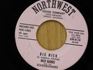Nick Harris inst 45 BIG NICK / MUSIC MUSIC MUSIC   Northwest VG++