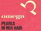 7 45 Omega-Pearls In Her Hair Krautrock ROCK GER PS