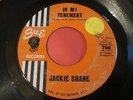 JACKIE SHANE COMIN' DOWN IN MY TENEMENT 45 VG SUE 788 1963 SOUL HAVE MORE 45'S