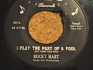 ROCKY HART & GROUP 45RPM I PLAY THE PART OF A FOOL / SOMEONE STOLE MY BABY