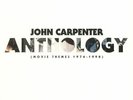 CARPENTER, John - Anthology: Movie Themes 1974-1998 - Vinyl (LP)